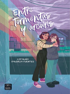 cover image of Entre tormentas y arcoiris